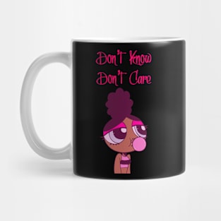 Don’t know don’t care Mug